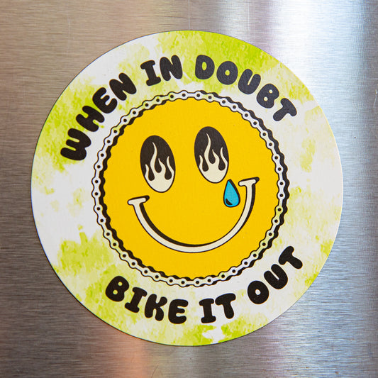 When in Doubt Bike it Out Magnet
